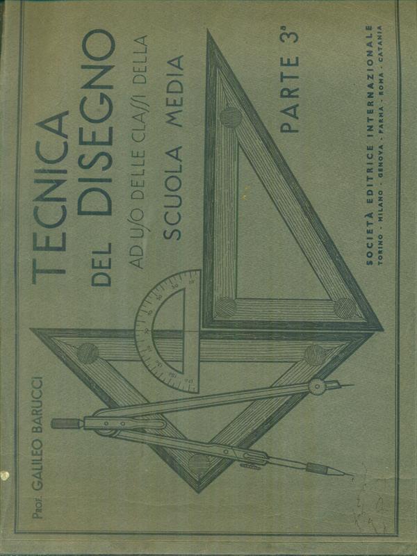 Tecnica e disegno ad uso delle classi della scuola media Parte 3