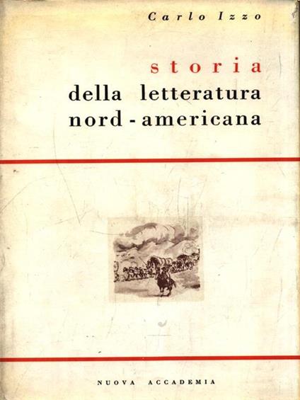 Storia della letteratura nord-americana - Carlo Izzo - copertina