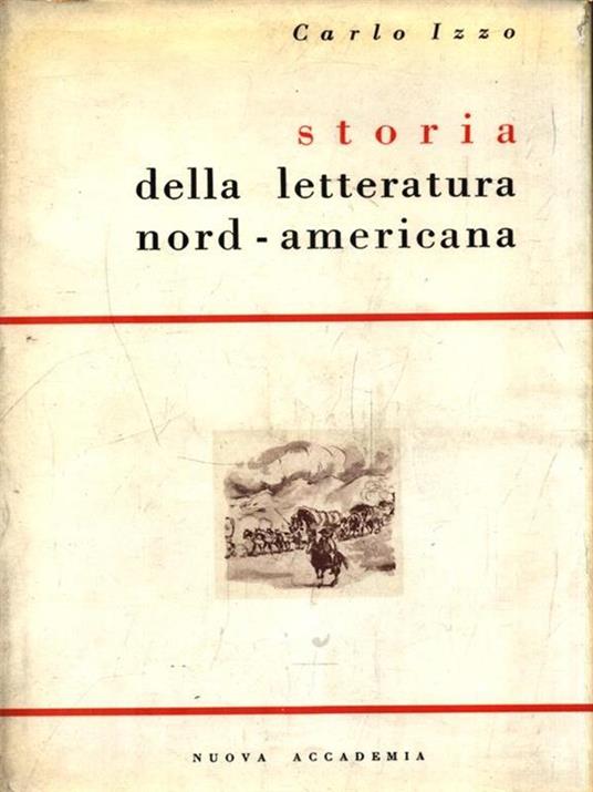 Storia della letteratura nord-americana - Carlo Izzo - copertina