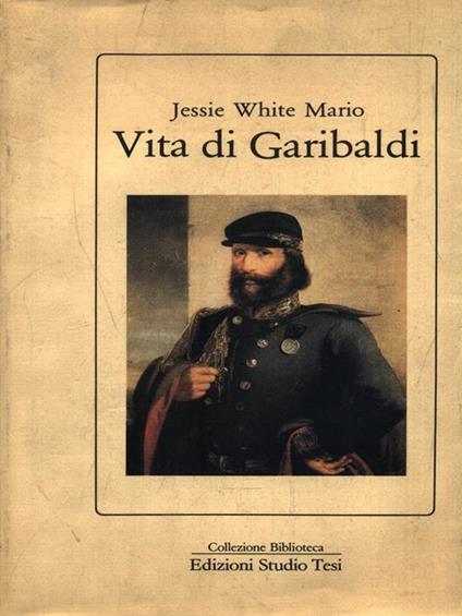 Vita di Garibaldi - Jessie White Mario - copertina