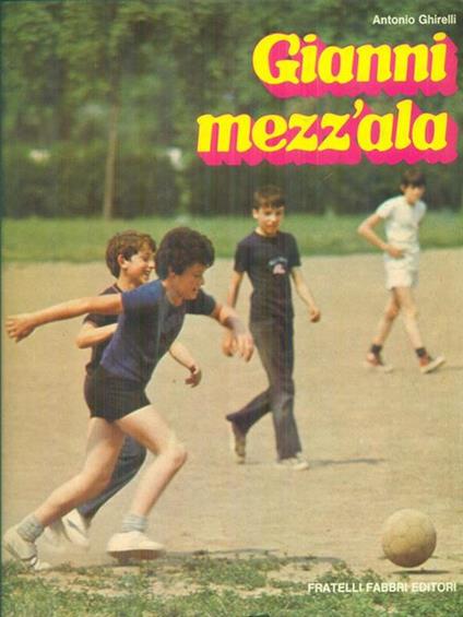   Gianni mezz'ala - Antonio Ghirelli - copertina