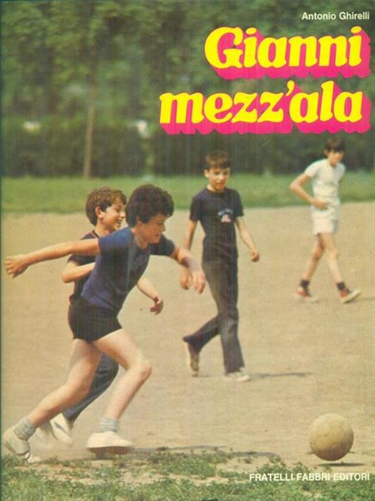   Gianni mezz'ala - Antonio Ghirelli - copertina