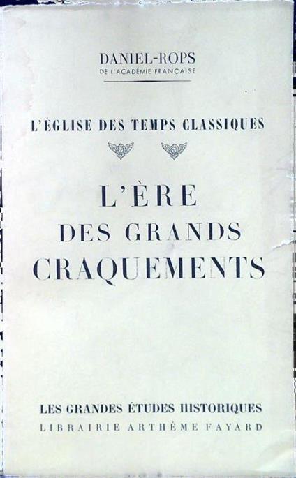 L' ère des grands craquements - Henri Daniel Rops - copertina