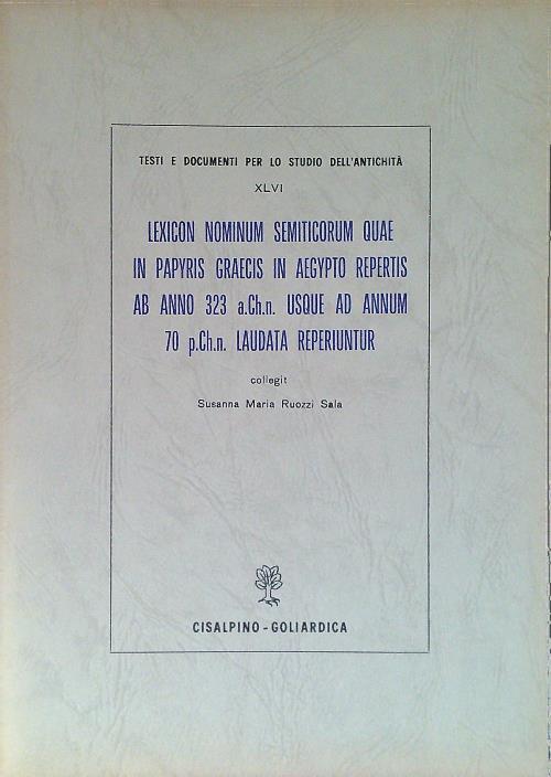 Lexicon nominum semiticorum quae in papyris graecis in Aegypto - Susanna Maria Ruozzi Sala - copertina