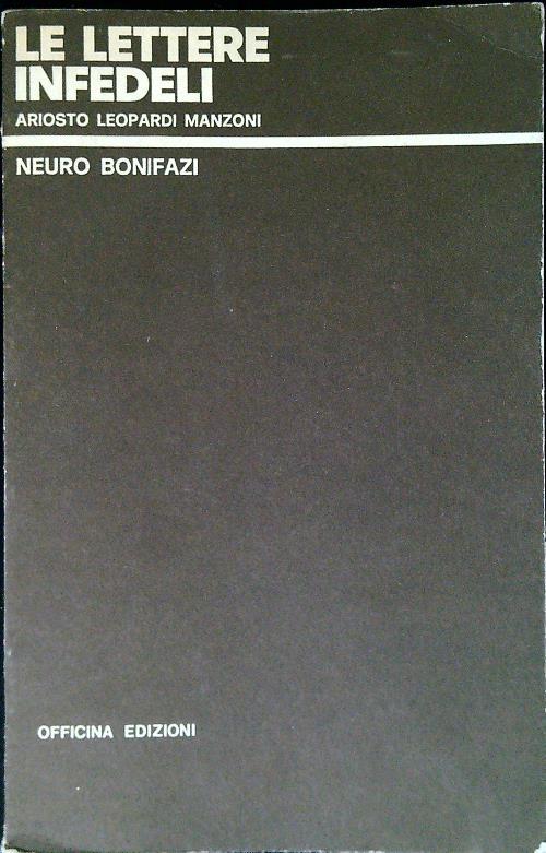 Le lettere infedeli. Ariosto Leopardi Manzoni