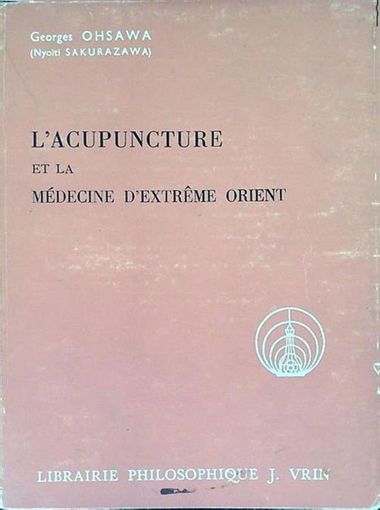 L' acupuncture et la médecine d'extreme orient - Georges Ohsawa - copertina