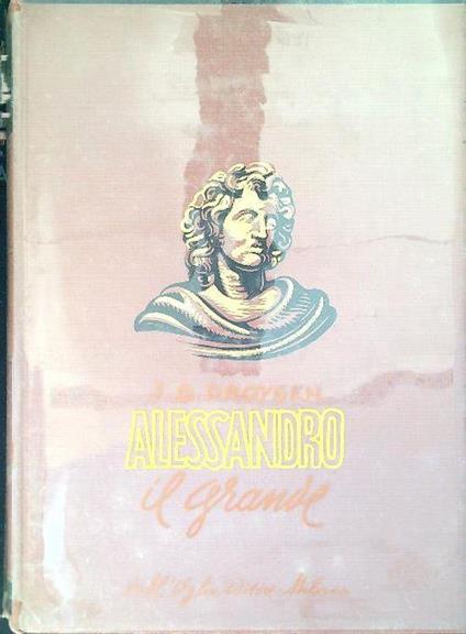 Alessandro il Grande - J. G. Droysen - copertina