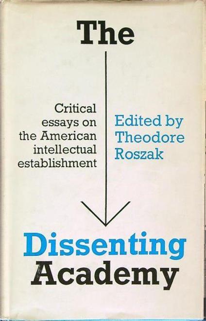 The dissenting academy - Theodore Roszak - copertina