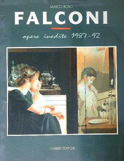 Falconi. Opere inedite 1987-92 - Marco Rosci - copertina