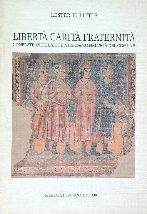 Libertà carità fraternità