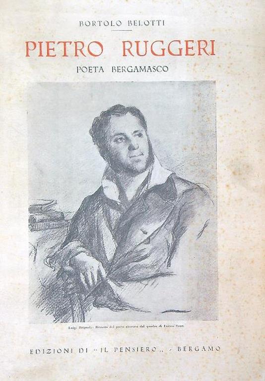 Pietro Ruggeri. Poeta bergamasco - Bortolo Belotti - copertina