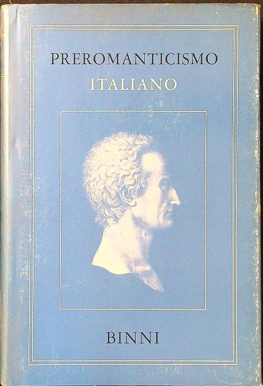 Preromanticismo italiano - Walter Binni - copertina
