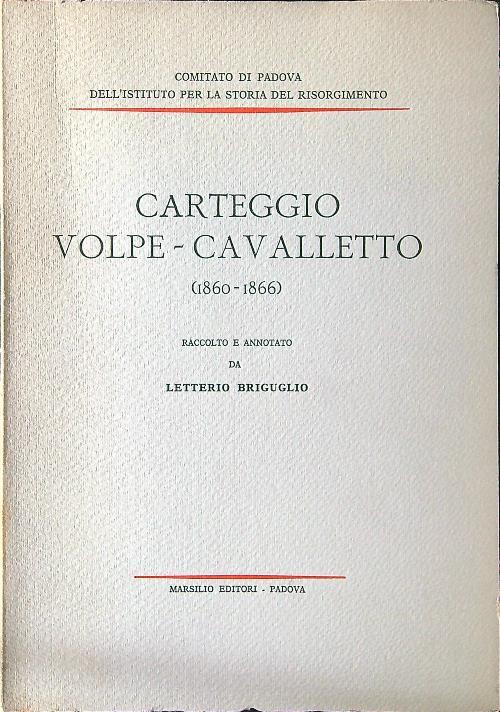 Carteggio Volpe - Cavalletto 1860-1866