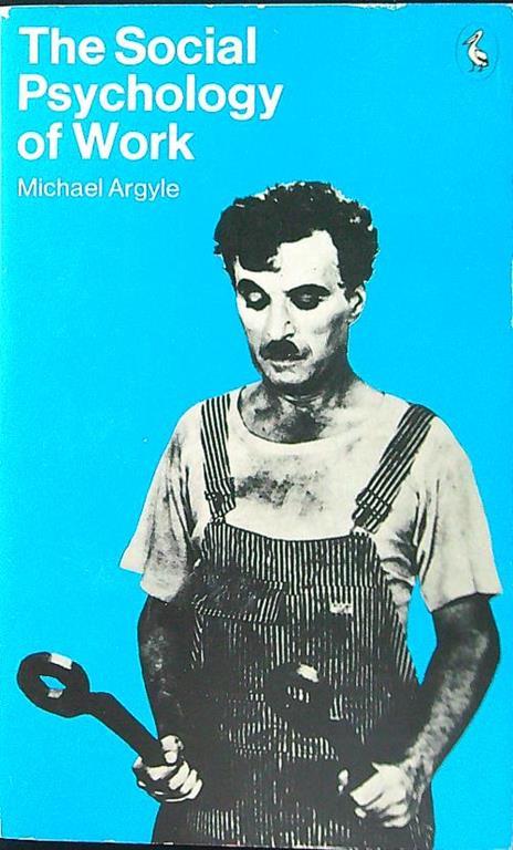 Social Psychology of Work - Michael Argyle - copertina