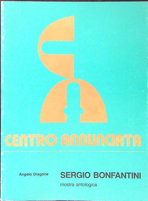 Sergio Bonfantini - Mostra antologica