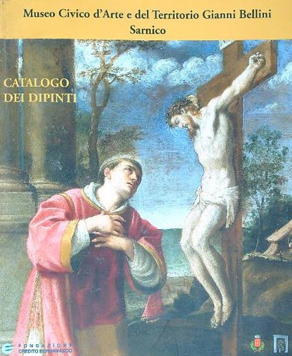 Museo civico d'arte del territorio Gianni Bellini Sarnico. Catalogo dei dipinti - copertina
