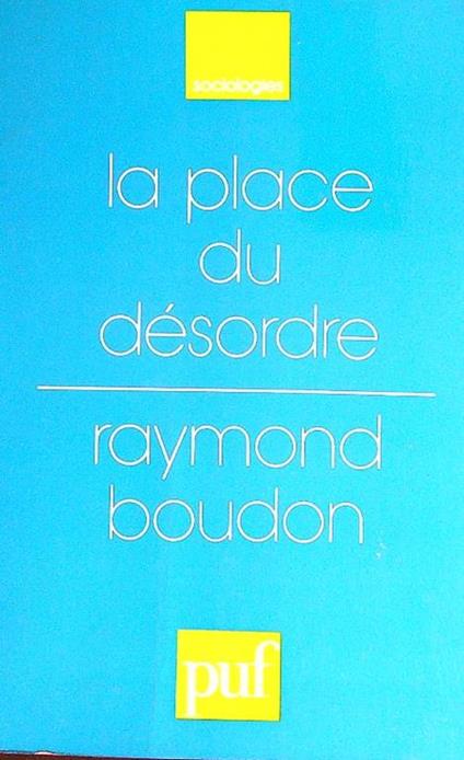 La place du désordre - Raymond Boudon - copertina