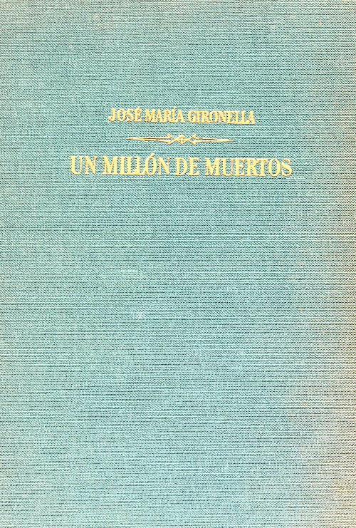 Un millón de muertos - Jose Maria Gironella - copertina