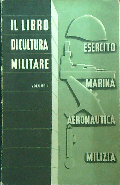 Il libro di cultura militare. Volume 1 - copertina