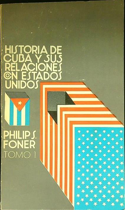 Historia de Cuba y sus relaciones on Estados Unidos 2vv - copertina