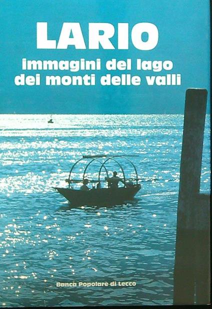 Lario immagini del lago dei monti delle valli - copertina