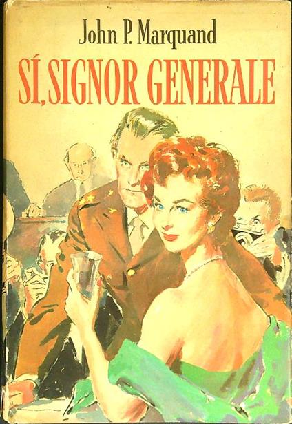 Sì signor generale - John P. Marquand - copertina