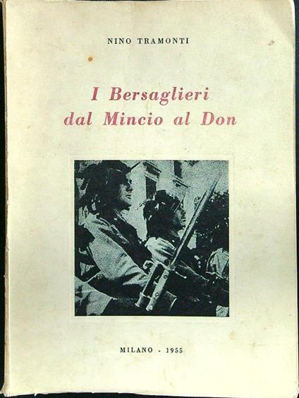 I bersaglieri dal Mincio al Don - Nino Tramonti - copertina