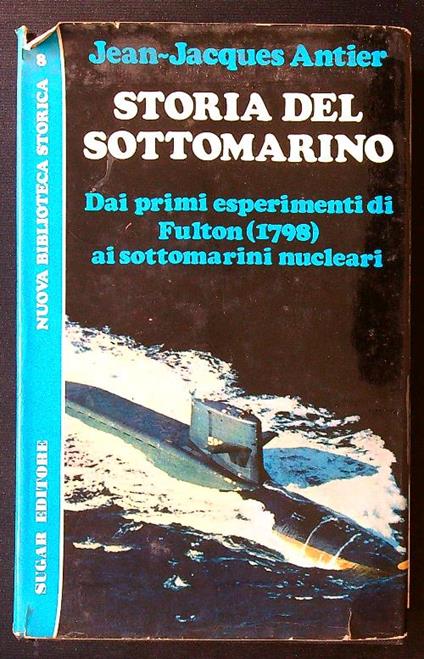 Storia del sottomarino - Jean-Jacques Antier - copertina