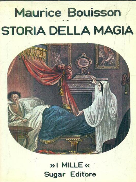 Storia della magia. vol 2 - Maurice Bouisson - copertina