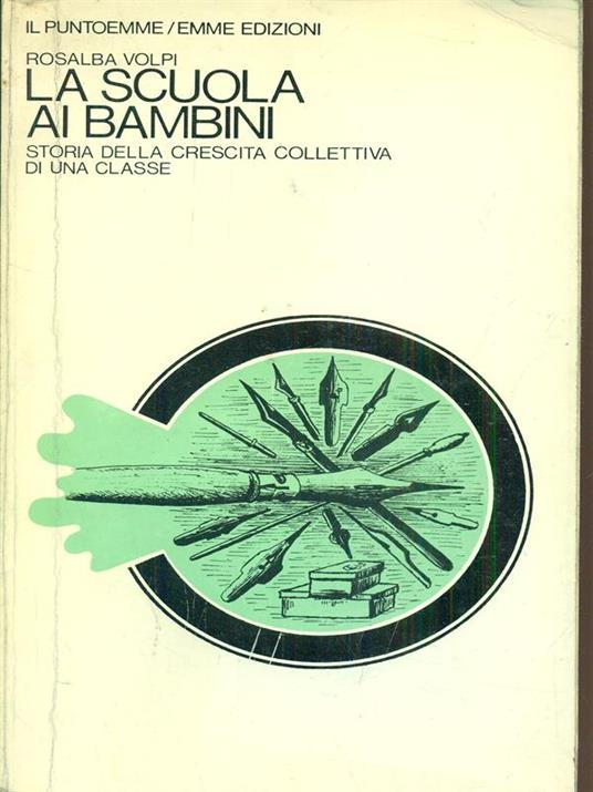 La scuola ai bambini - Rosalba Volpi - copertina