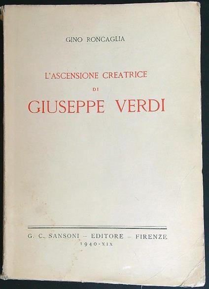 L' ascensione creatrice di Giuseppe Verdi - Gino Roncaglia - copertina