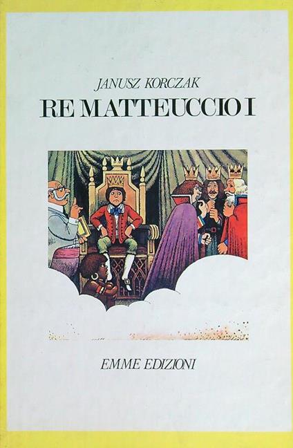 Re Matteuccio I - Janusz Korczak - copertina