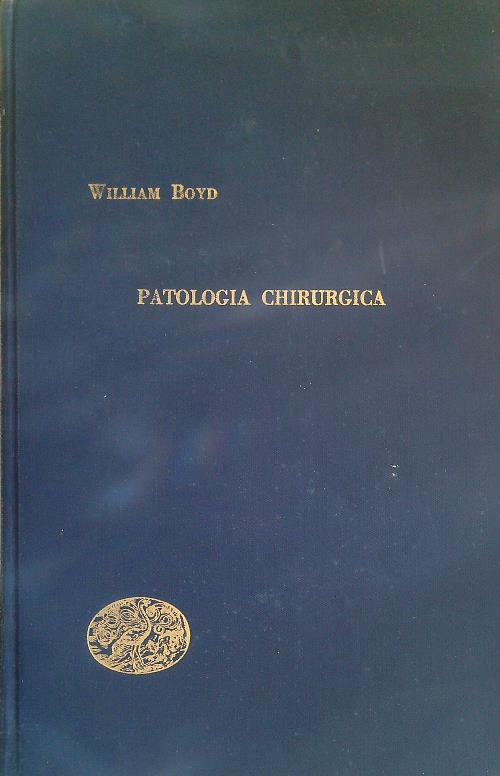 Patologia chirurgica  - William Boyd - copertina