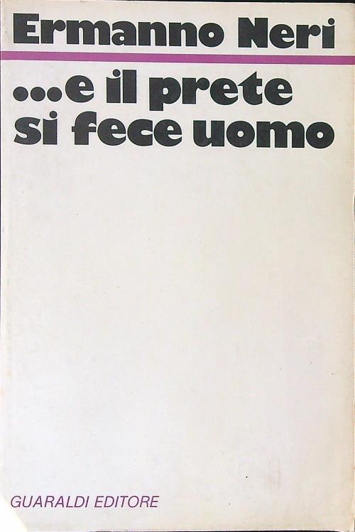 ...e il prete si fece uomo