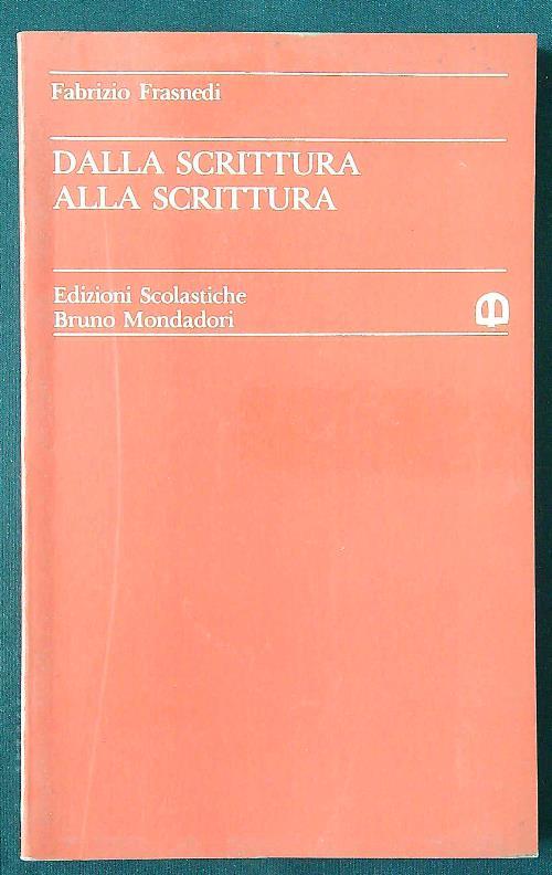 Dalla scrittura alla scrittura
