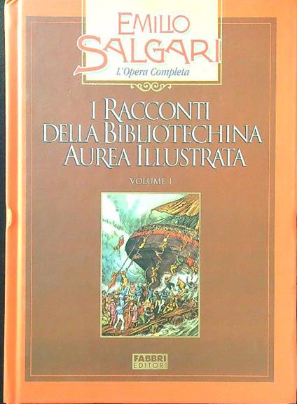 I racconti della Bibliotechina Aurea Illustrata vol. 1 - Emilio Salgari - copertina