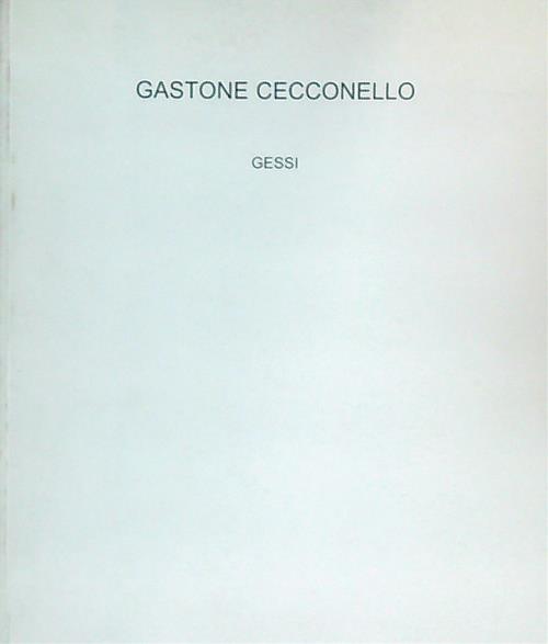 Gastone Cecconello. Gessi - copertina