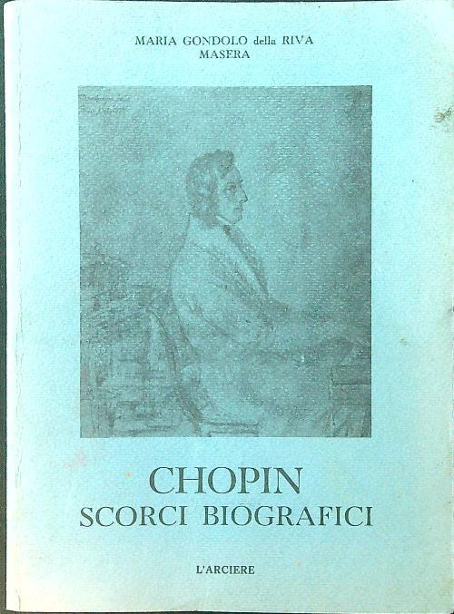 Chopin scorci biografici - Maria Gondolo della Riva Masera - copertina