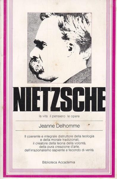 Nietzsche. La vita, il pensiero, le opere - Jeanne Delhomme - copertina