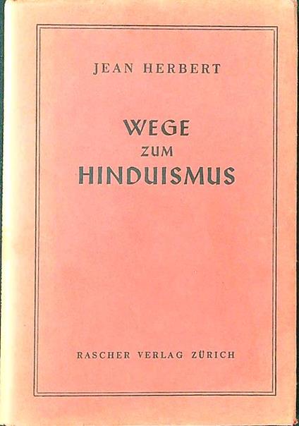 Wege zum Hinduismus - Jean Herbert - copertina