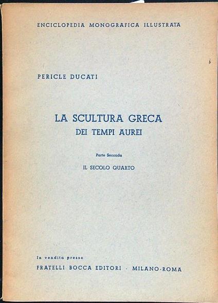 La scultura greca dei tempi aurei - Pericle Ducati - copertina