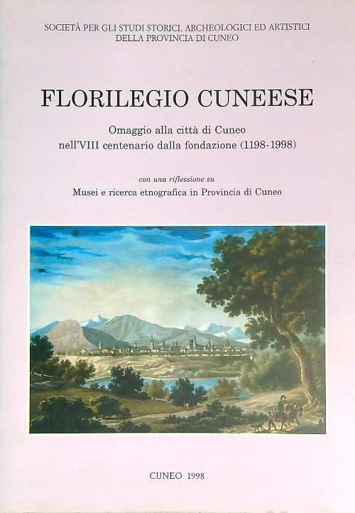 Florilegio cuneese. Omaggio alla città di Cuneo nell'VIII centenario