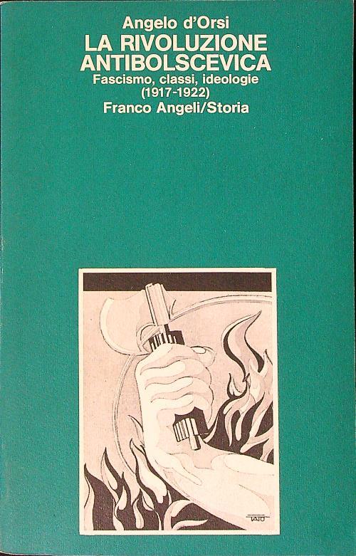 La rivoluzione antibolscevica - Angelo d'Orsi - copertina