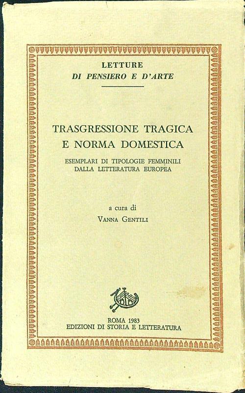 Trasgressione tragica e norma domestica