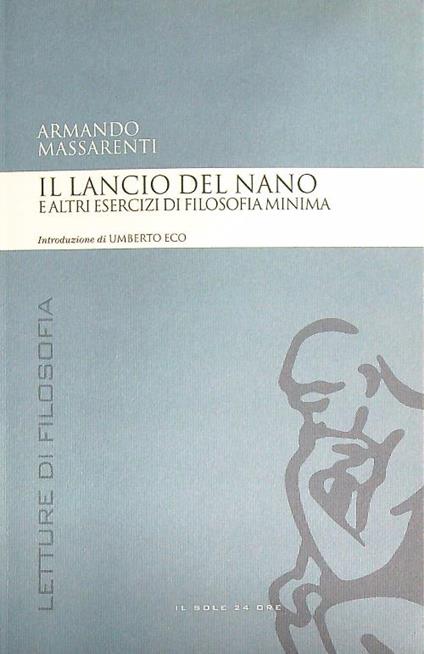 Il lancio del nano e altri esercizi di filosofia minima - Armando Massarenti - copertina