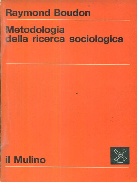 Metodologia della ricerca sociologica - Raymond Boudon - copertina