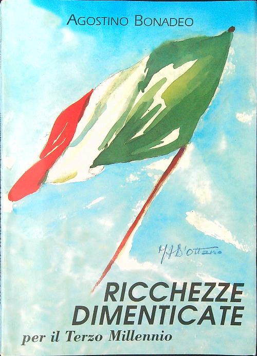 Ricchezze dimenticate per il terzo millennio - Agostino Bonadeo - copertina