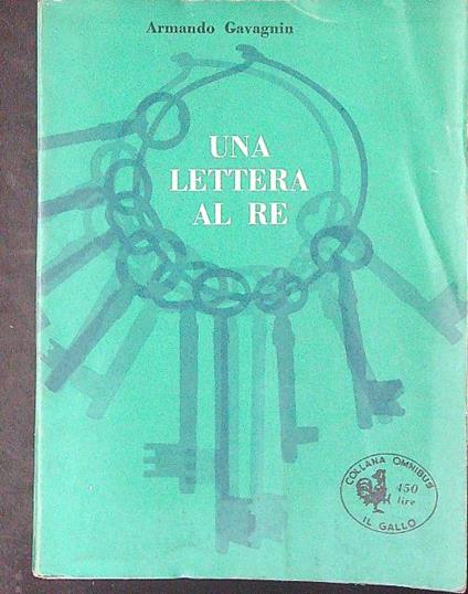 Una  lettera al re - Armando Gavagnin - copertina