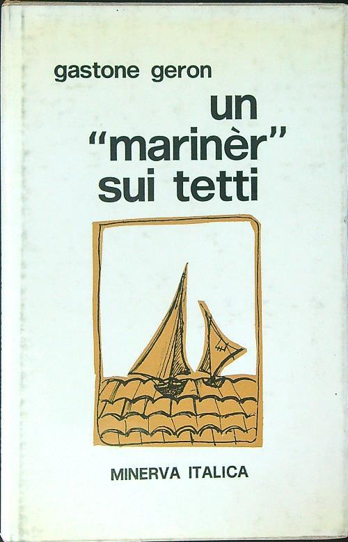 Un  mariner sui tetti - Gastone Geron - copertina