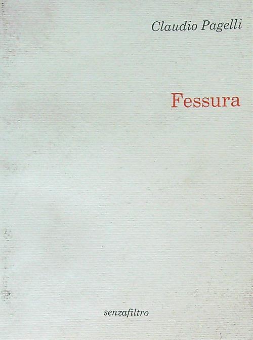 Fessura - Claudio Pagelli - copertina